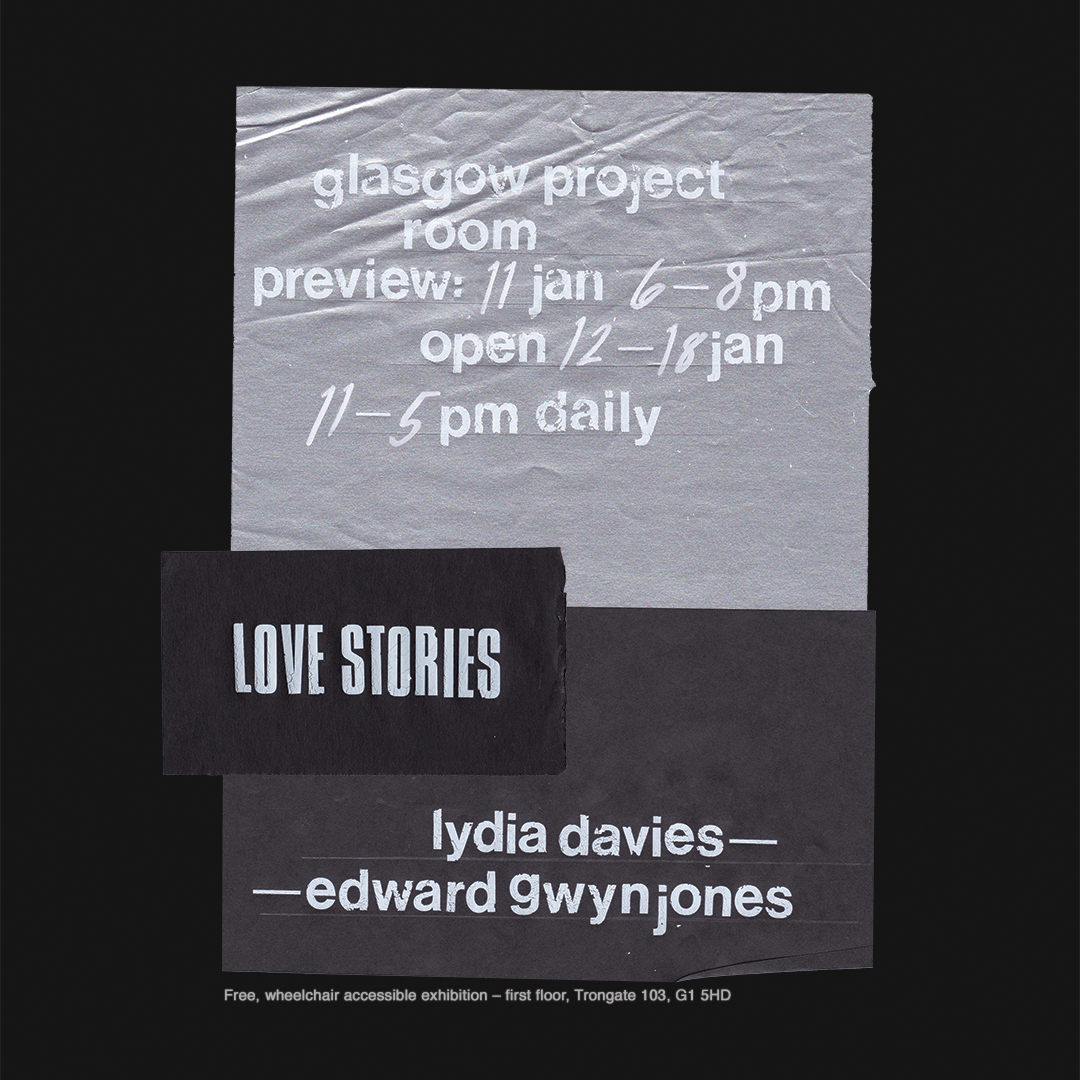 "LOVE STORIES", duo exhibition at Glasgow Project Room, 2024
